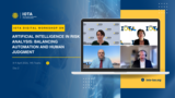 IOTA Digital Workshop on Artificial Intelligence in Risk Analysis:  Balancing Automation and Human Judgment