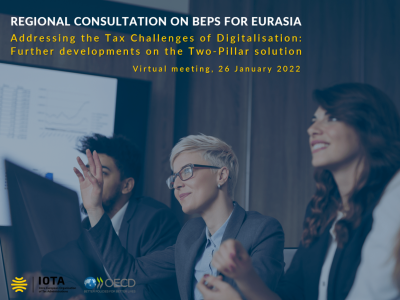 IOTA contributes to the 3rd round of regional consultations on BEPS for Eurasia