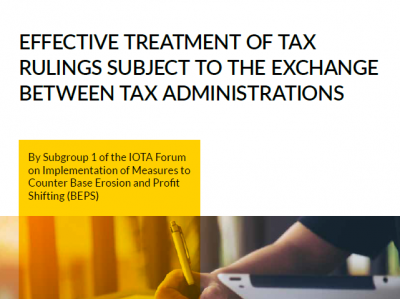 Published: IOTA Report on Effective Treatment of Tax Rulings subject to the Exchange between Tax Administrations