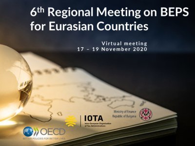 Sixth Regional BEPS Meeting for Eurasian Countries