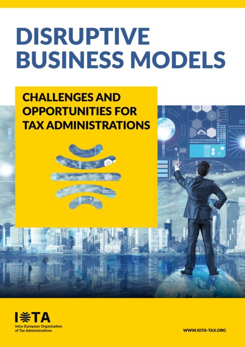 Disruptive Business Models – Challenges And Opportunities For Tax Administrations